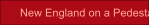New England on a Pedestal